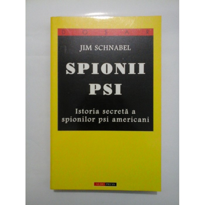 SPIONII PSI Istoria secreta a spionilor psi americani - JIM SCHNABEL SPIONII PSI Istoria secreta a spionilor psi americani - JIM SCHNABEL